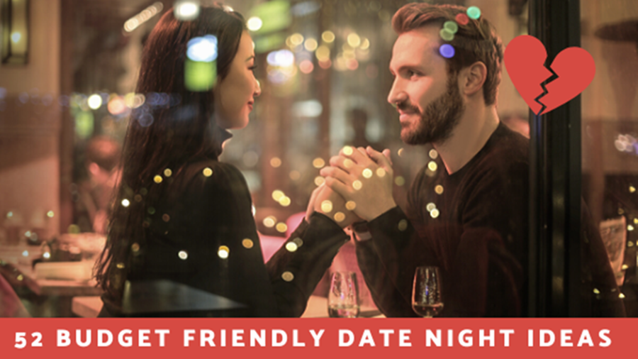 52 Budget Friendly Date Night Ideas